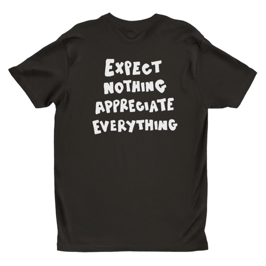 Expect Nothing Tee