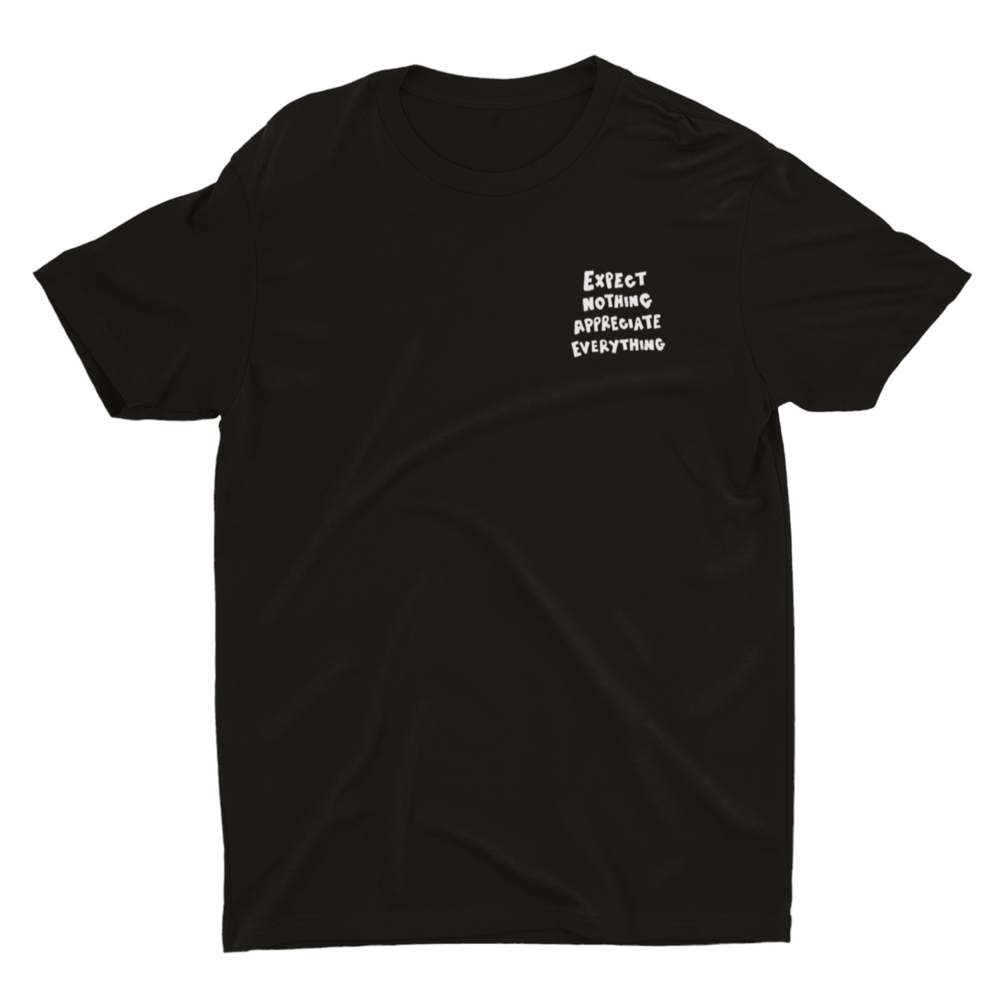 Expect Nothing Tee